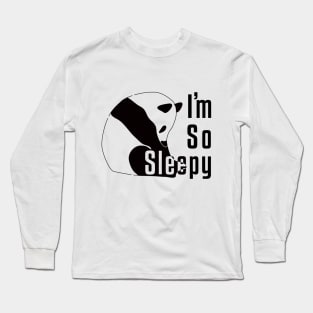 I'm so sleepy...panda is sleepy. Long Sleeve T-Shirt